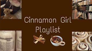 Cinnamon Girl Playlist 🤎🧸🍂 | Background music| Cinnamon Girl Aesthetic