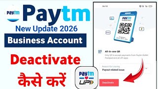 Paytm Business Account Kaise Band Kare | Paytm Merchant Account Delete Kaise Kare || New Update 2026