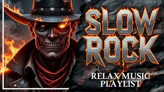 Slow Rock Relax Playlist | Romantic Rock Ballads to Unwind