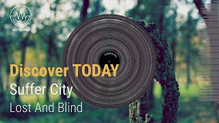 Alternative Rock Song Discovery: Lost And Blind by Suffer City