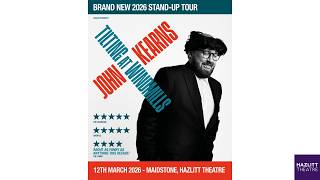 John Kearns: Tilting at Windmills | Hazlitt Theatre | 12 March 2026