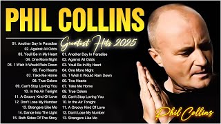 Phil Collins Greatest Hits | Best Songs of the Phil Collins Full Album 2025 - Soft Rock 70s 80s 90s