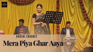 Mera Piya Ghar Aaya | Yaarana | Live Concert  Khushi Choubey 
