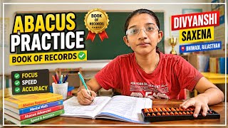 10 | Divyanshi Saxena's Abacus Book of Records Practice | Amazing Speed  | Bhiwadi Rajasthan