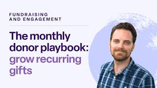 The monthly donor playbook: grow recurring gifts this month | Bonterra for nonprofits