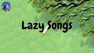 Lazy songs - Good vibes playlist