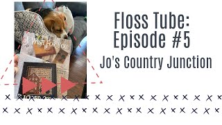 Flosstube #5 Jo's Country Junction - My beagle dog Rosie Joins in the Fun!