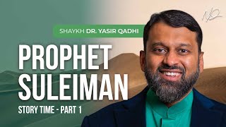 Story Night: Prophet Suleiman and the Queen of Sheba - Part 1