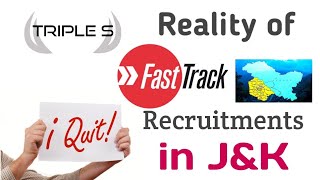 Triple S is Quitting JKSSB Exams || Reality of "Fast Track Recruitments" in J&K