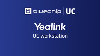 Yealink UC Workstation
