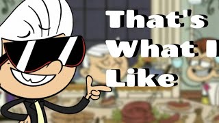 Loud house-That's What I Like  MV (Birthday gift for LoudHouse! 728)