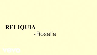 ROSALÍA - Reliquia (Official Lyric Video)