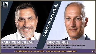 Carte Blanche N°21 F. Micheau reçoit E. de Rus "l'expérience de l'altérité,  entre 2 mondes" 2/3
