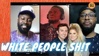 White People Shit | Willa Wednesdays Podcast