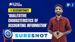 Plus One Accountancy| Qualitative Characteristics of Accounting Information| Exam Oriented Classes