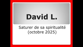 Saturer de sa spiritualité (octobre 2025)