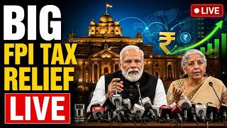 FPI Tax Relief LIVE | Govt Eases Tax Burdens On Foreign Investment LIVE Updates