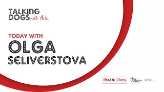 Talking dogs with Olga Selivestrova