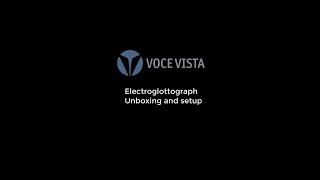 Electroglottograph unboxing and setup