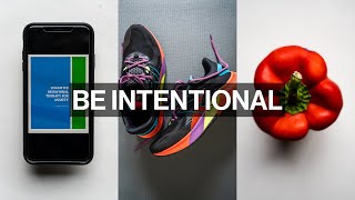 How to be INTENTIONAL: (setting goals and objectives)