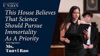 Tanvi Rao | This House Believes That Science Should Pursue Immortality As A Priority