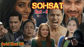 SOHSAT (Part-9) SERIAL KHASI (Life Lesson Story) @Khasi_Drama