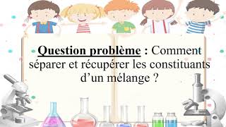 La séparation des constituants d'un mélange