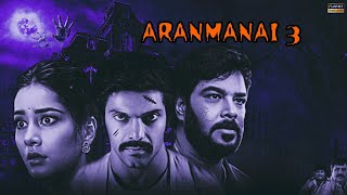 Aranmanai 3 South Horror Movie Full In Hindi | Superhit Horror South Movie Aranmanai 3