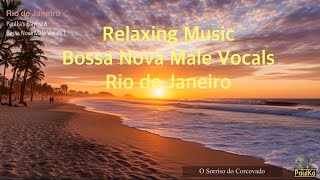 [Playlist] "Rio de Janeiru" Nova  Male Vocal (Paulka's playlist006)