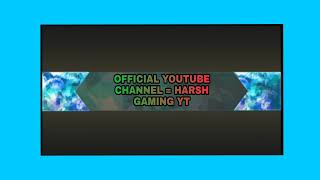 HARSH GAMING YT Live Stream