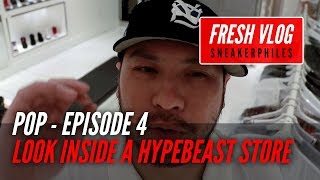 SNEAK PEEK: THE MOST HYPEBEAST STORE - FRESH VLOG "POP" EPISODE 4