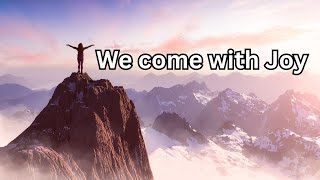 We Come with,  Joy Psalm 100  #worshipsong #christianworship