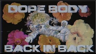 Dope Body - Back In Back - June 1st, 2020