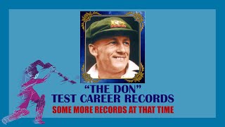 Don Bradman's Some More Records at the time