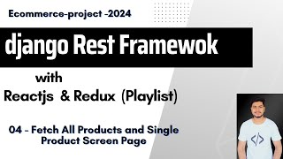 4. Fetch All Products and Single Product Screen Page |Django Rest Framework with ReactJS