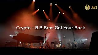 CRYPTO MARKETING - BB Bros Got Your Back (Rap)