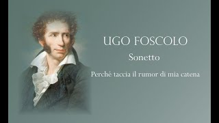 UGO FOSCOLO - Perché taccia il rumor di mia catena