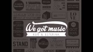 Rsn & Esterina: I'm Gone (We Got Music) [The Sound Of Everything]
