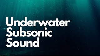 Underwater Subsonic Sound Effect | 10 Hours