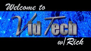 Welcome to Vid Tech w/Rick | Presented to you in Stunning 4K 60p from my iPhone!
