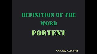 Definition of the word "Portent"