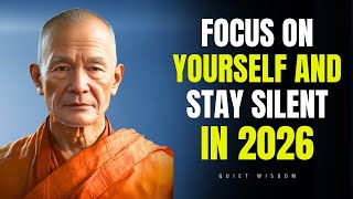 In Old Age, FOCUS On YOURSELF And Stay Silent  | Buddhism for 2026