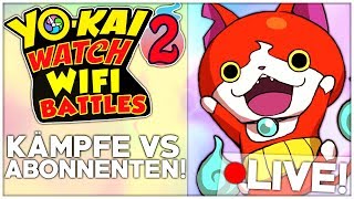 🔴 LIVE - YO-KAI WATCH 2: WIFI BATTLES vs. Abonnenten!