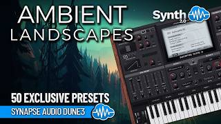 SYNAPSE AUDIO DUNE3 ♫ 50 Custom Sounds ► AMBIENT LANDSCAPES