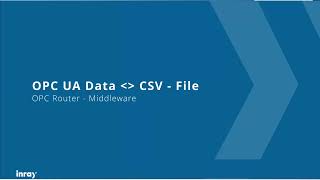 OPC UA Data to CSV with OPC Router