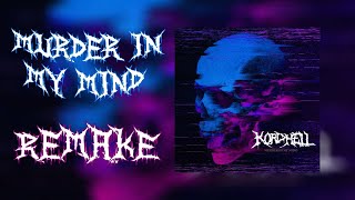 Kordhell - Murder in my Mind [Remake] (FLP COMING SOON)