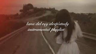 lana del rey sleep/study instrumental playlist