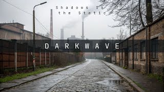 "Shadows in the Static" PostPunk, DarkWave, Doomer Music (Single 30)