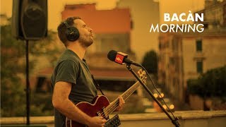 Bacàn - Morning | Pigneto Film Festival