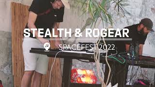Stealth & Rogear - set @SPACE FEST 2022